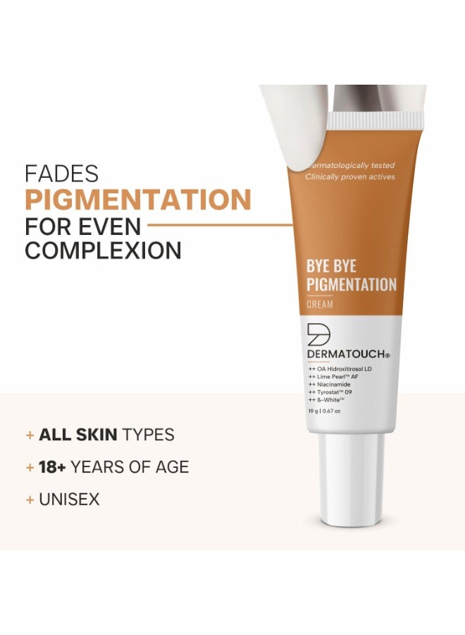DERMATOUCH Bye Bye Pigmentation Cream || Anti Pigmentation Cream for Women/Men with Niacinamide, B-White, Lime Pearl, OA Hidroxitirosol LD & Tyrostat - 19G - Image 5