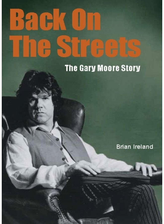 Back On The Streets The Gary Moore Story - Paperback