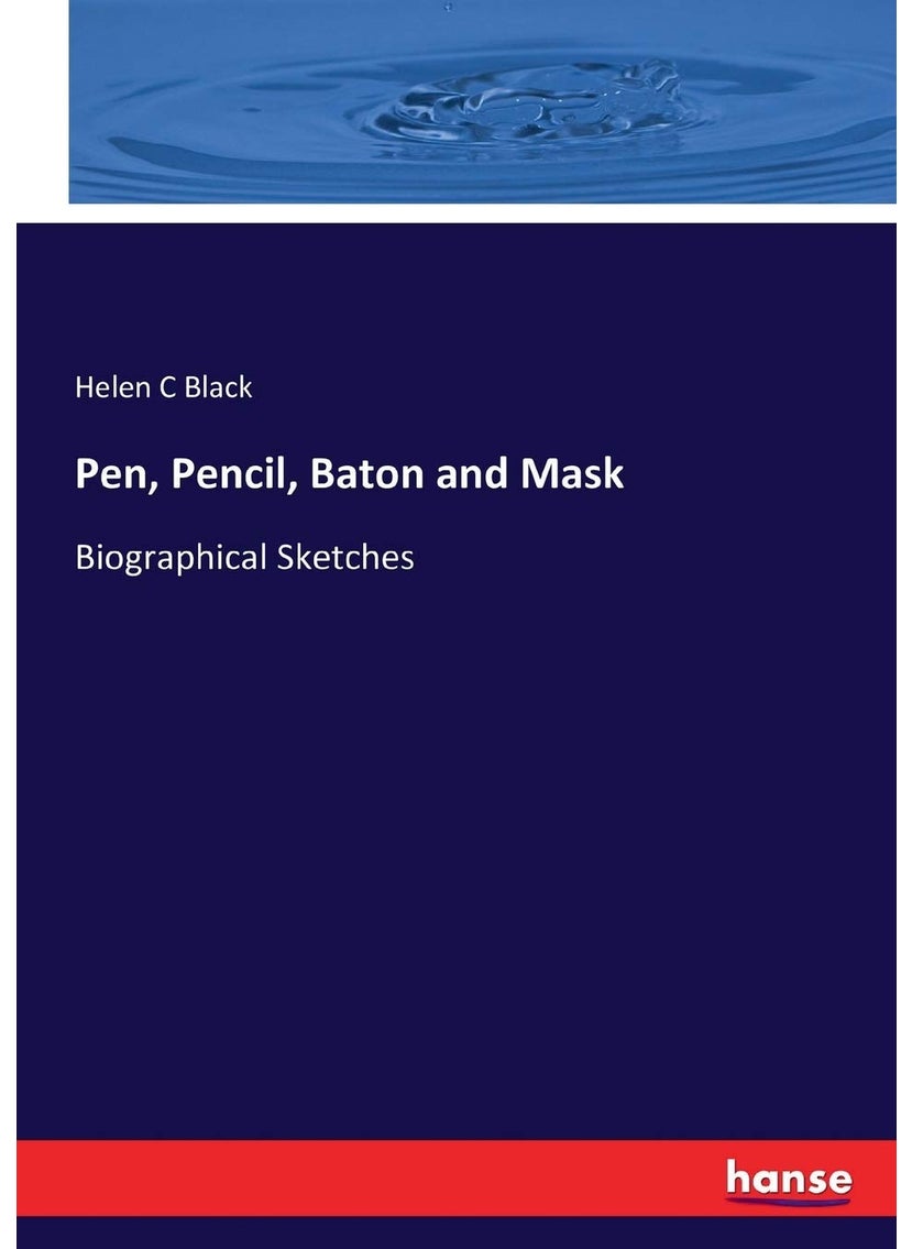 Pen, Pencil, Baton and Mask: Biographical Sketches  - Image 1