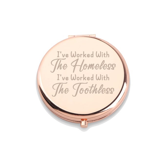 TV SHOW INSPIRED MAKEUP MIRROR IVE WORKED WITH THE HOMELESS AND TOOTHLESS MIRROR TV SHOW LOVER GIFT FOR FANS