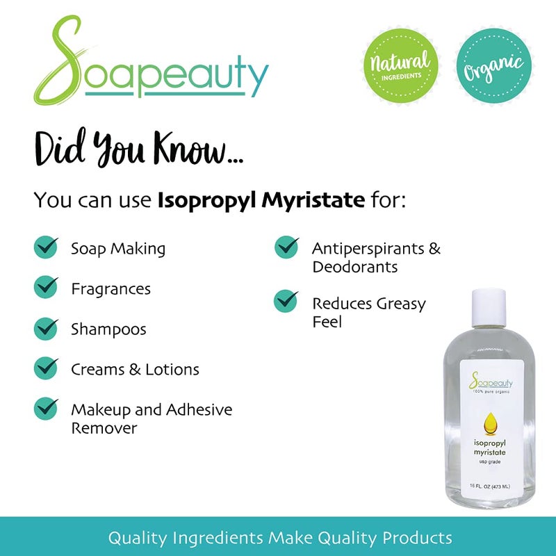 Soapeauty ISOPROPYL MYRISTATE Cosmetic Grade for Soap Making, Fragrances, Shampoo, Creams & Lotion, Makeup & Adhesive Remover, Antiperspirants & Deodorants | 16 fl oz - Image 3