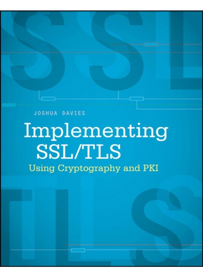 Implementing SSL / TLS Using Cryptography and PKI 