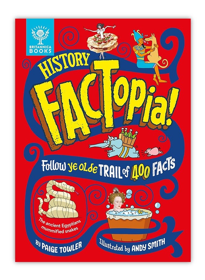 History Factopia!: Follow Ye Olde Trail Of 400 Facts Britannica 
