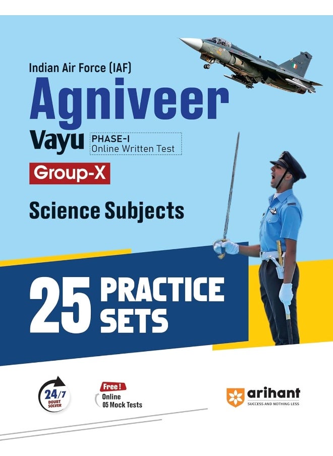 Arihant Indian Air Force (IAF) Agniveer Vayu Phase-1 Group- X practice book | 25 Practice sets for science subjects I Free Online Mock Tests and 24/7 doubt solver for Agniveer Vayu Exam  - Image 1