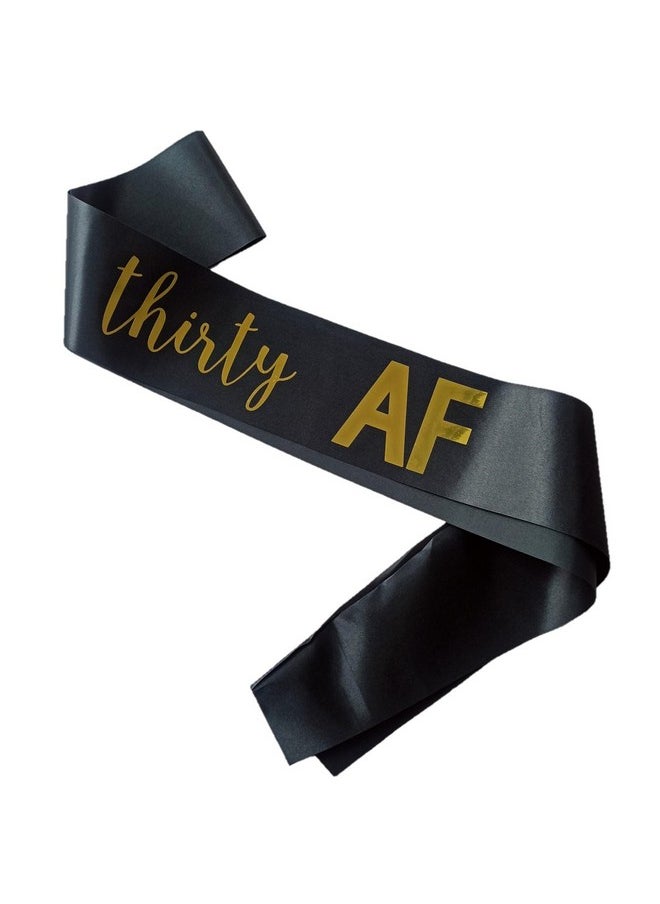 Magnusson's Garden - Thirty Af Birthday Sash 30Th Thirtylicious Dirty Thirty Flirty Birthday Sash Midlife Crisis In My Thirties Era Bday Decor - Image 1