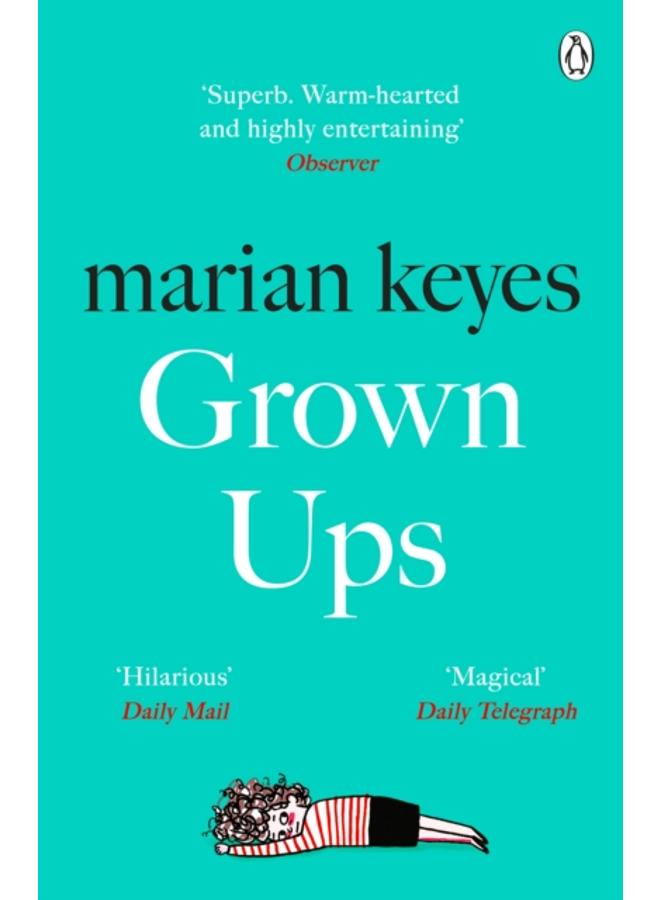 Grown Ups : An absorbing page-turner from Sunday Times bestselling author Marian Keyes 