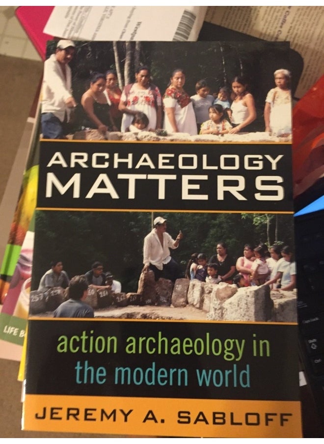 Archaeology Matters: Action Archaeology in the Modern World  - Image 1