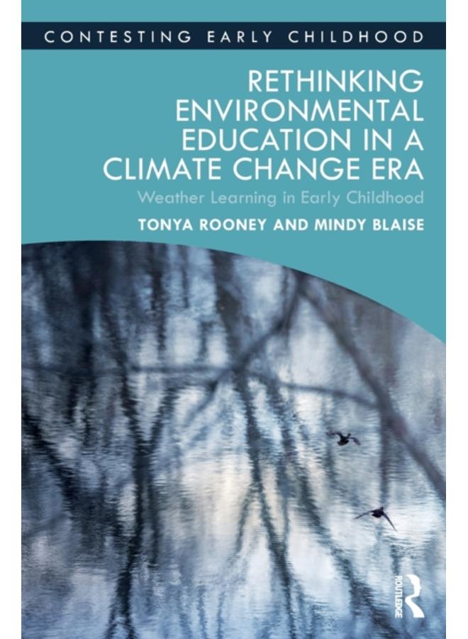 Rethinking Environmental Education in a Climate Change Era : Weather Learning in Early Childhood 