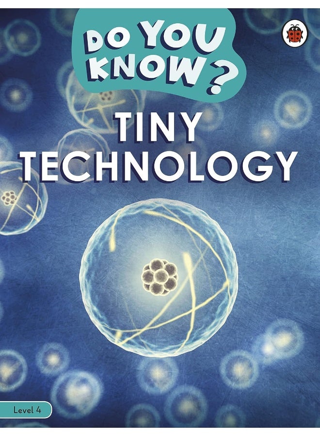 Do You Know? Level 4 – Tiny Technology - Image 1