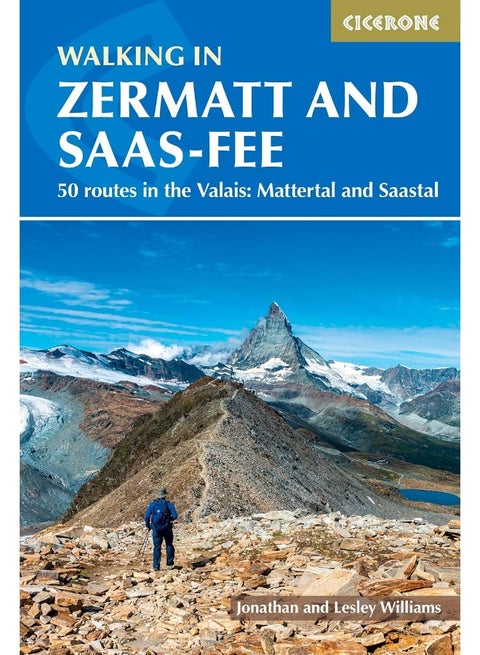 Walking in Zermatt and Saas-Fee: 50 routes in the Valais: Mattertal and Saastal