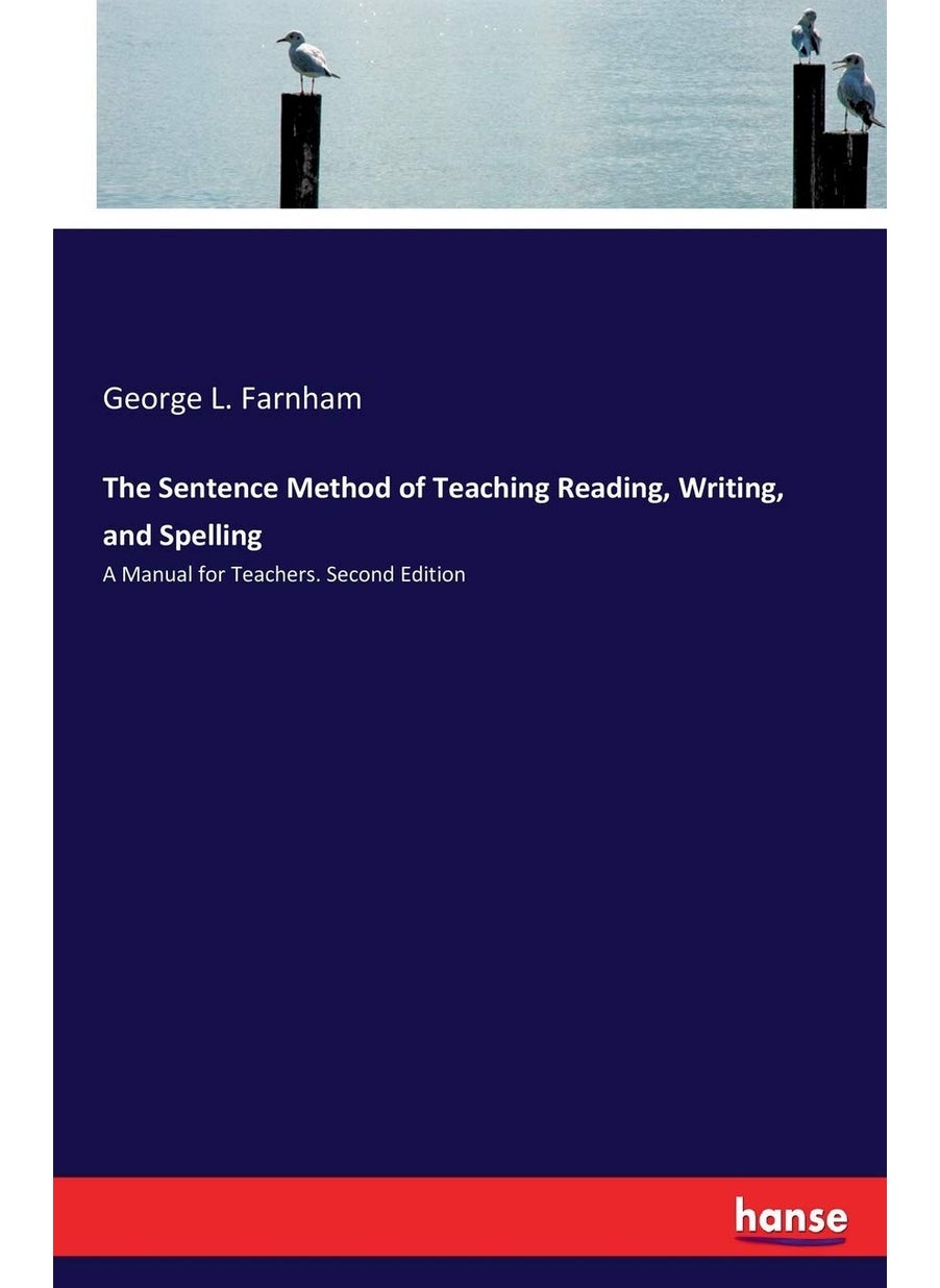 The Sentence Method of Teaching Reading, Writing, and Spelling: A Manual for Teachers. Second Edition  - Image 1