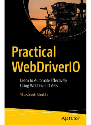 Practical WebDriverIO: Learn to Automate Effectively Using WebDriverIO APIs - pzsku/Z9E272623FECEF1CCAB9EZ/45/1747922308/8dbb4913-1f24-453d-ba6b-de80219e65ca