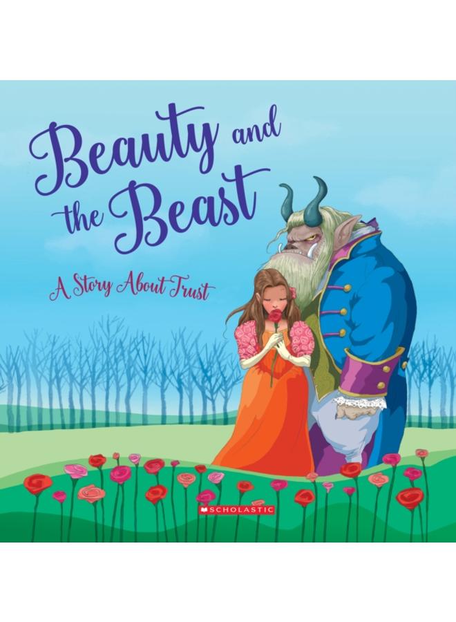 Beauty and the Beast: A Story About Trust (Tales to Grow By) 