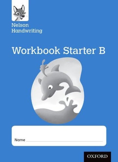 Nelson Handwriting: Reception/Primary 1: Starter B Workbook (Pack Of 10)