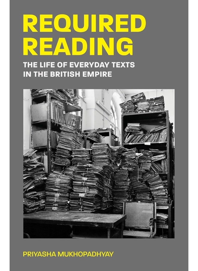Required Reading: The Life of Everyday Texts in the British Empire