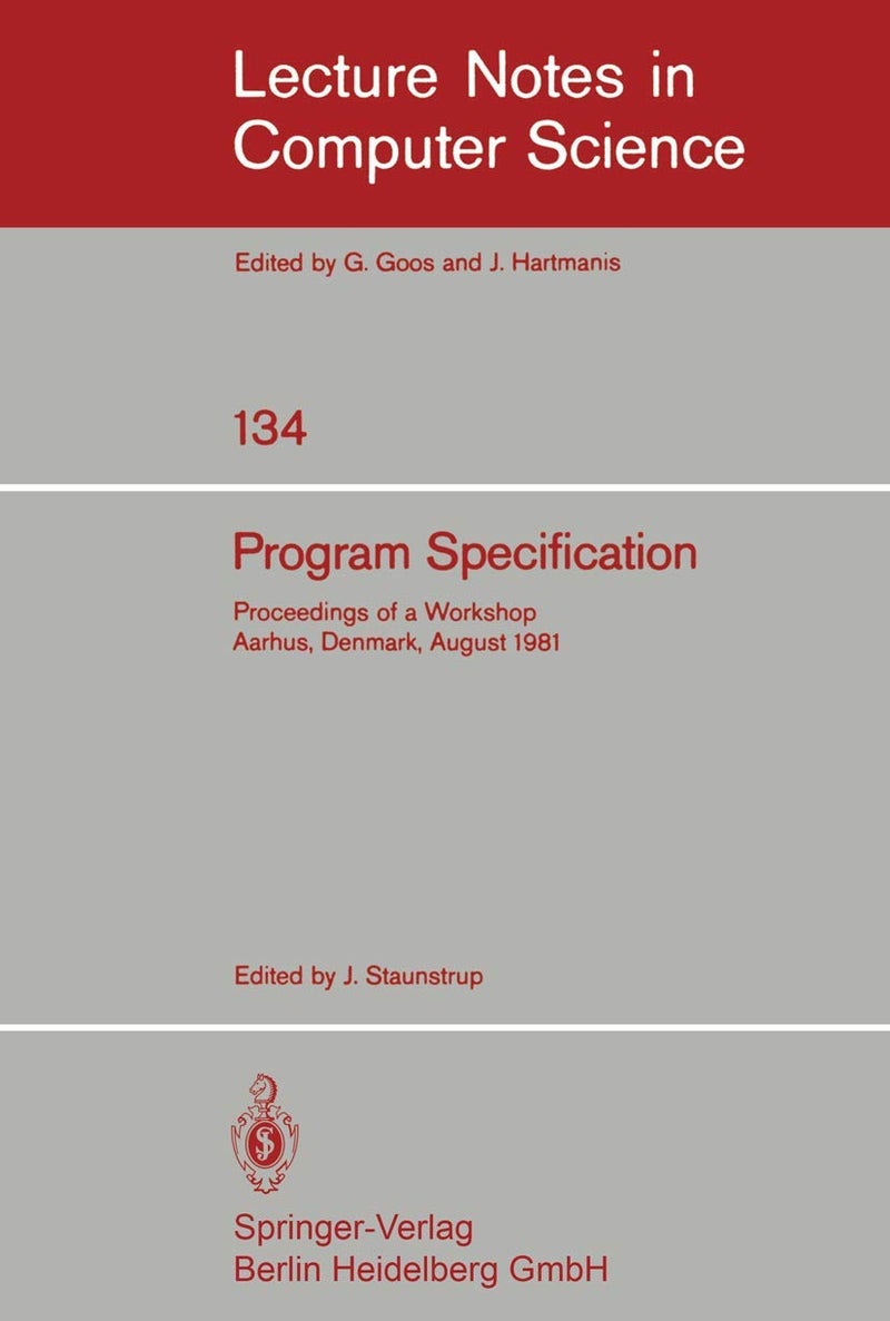 Program Specification: Proceedings of a Workshop Aarhus, Denmark, August 1981 