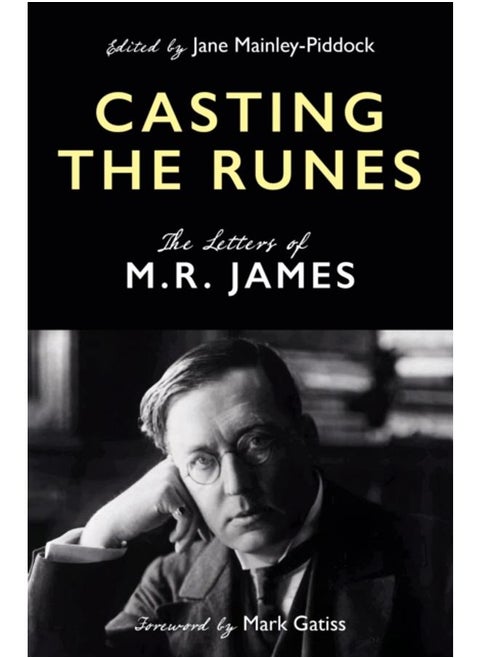 Casting the Runes : The Letters of M. R. James