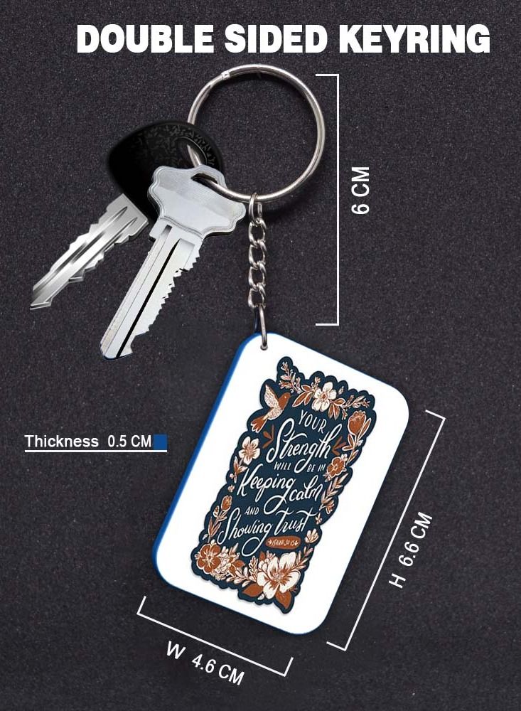 Service Zone Keychain Small Gift To Love One Rectangle Shape With Double Side Print Your Strenghth Will Be In Keeping Calm And Showing Trust 