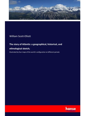 The story of Atlantis: a geographical, historical, and ethnological sketch;:Illustrated by four maps of the world's configuration at different periods - pzsku/Z9E34D77EA140D413AC62Z/45/1749034996/60619492-ad89-4f04-8747-88ffd76ee3e8