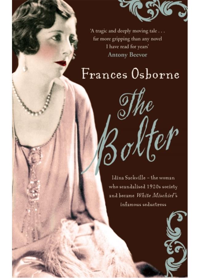 The Bolter : Idina Sackville - the 1920 s style icon and seductress said to have inspired Taylor Swift s The Bolter 