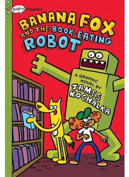 Banana Fox and the Book-Eating Robot: A Graphix Chapters Book (Banana Fox #2) 