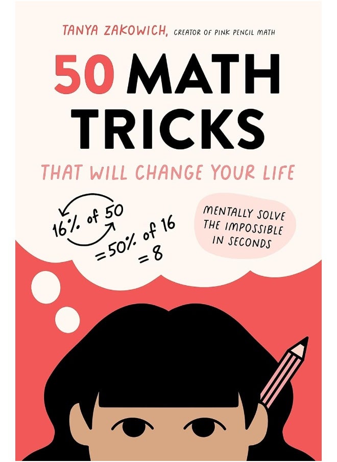 50 Math Tricks That Will Change Your Life: Mentally Solve the Impossible in Seconds  - Image 1