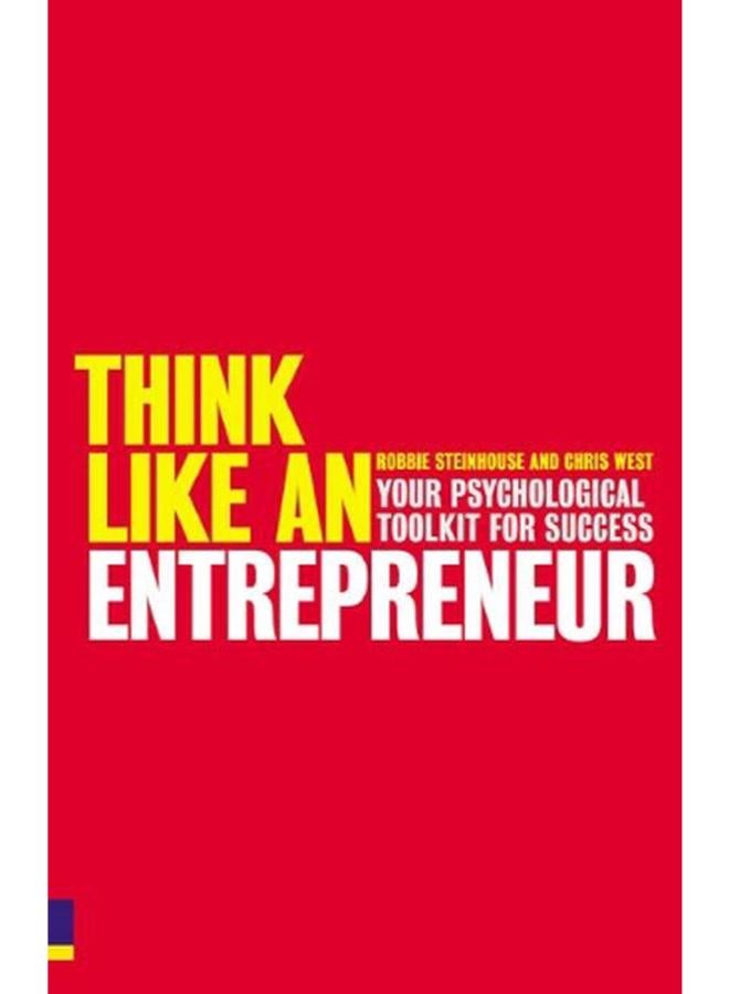 Think Like an Entrepreneur  Your Psychological Toolkit for Success  Ed   1 