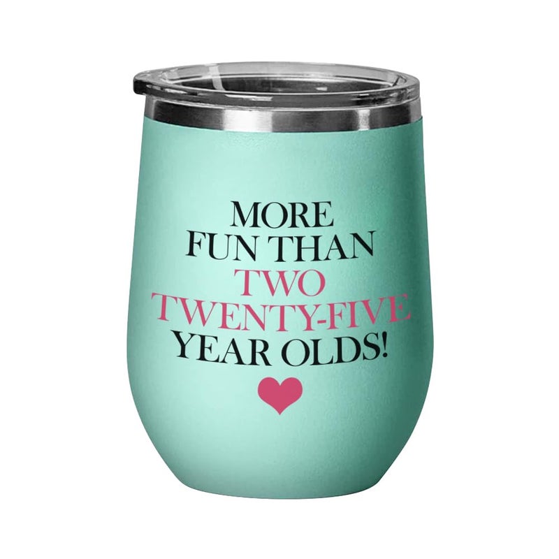 More Fun Than Two Twenty Five Year Olds 50th Birthday Wine Tumbler 12 oz Hilarious Funny Gift Idea for Friends Mom Mother Aunt Coworker Women Teal