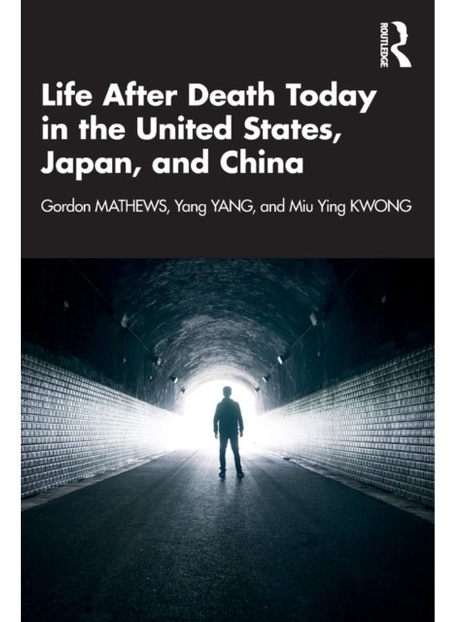 Life After Death Today in the United States Japan and China - Paperback