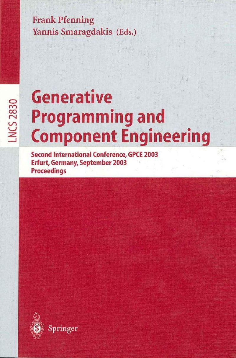 Generative Programming and Component Engineering: Second International Conference, GPCE 2003, Erfurt, Germany, September 22-25, 2003, Proceedings