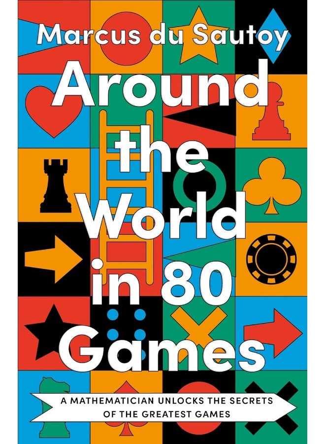 Around the World in 80 Games: A mathematician unlocks the secrets of the greatest games  - Image 1
