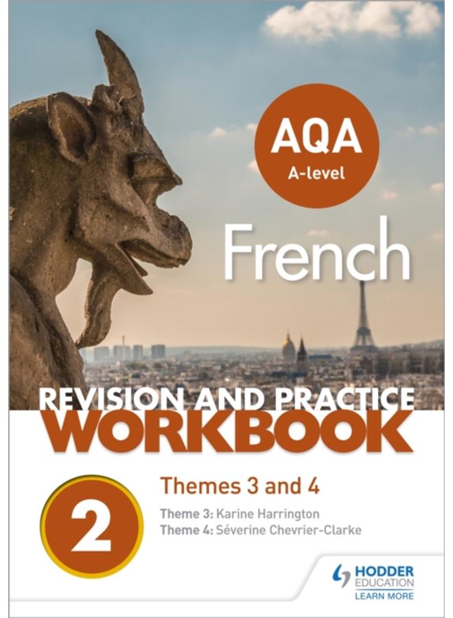 AQA A-level French Revision and Practice Workbook: Themes 3 and 4