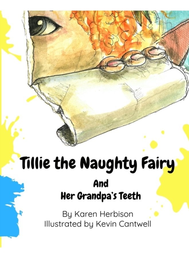 Tillie the Naughty Fairy and Grandpa s Teeth 1 - Paperback