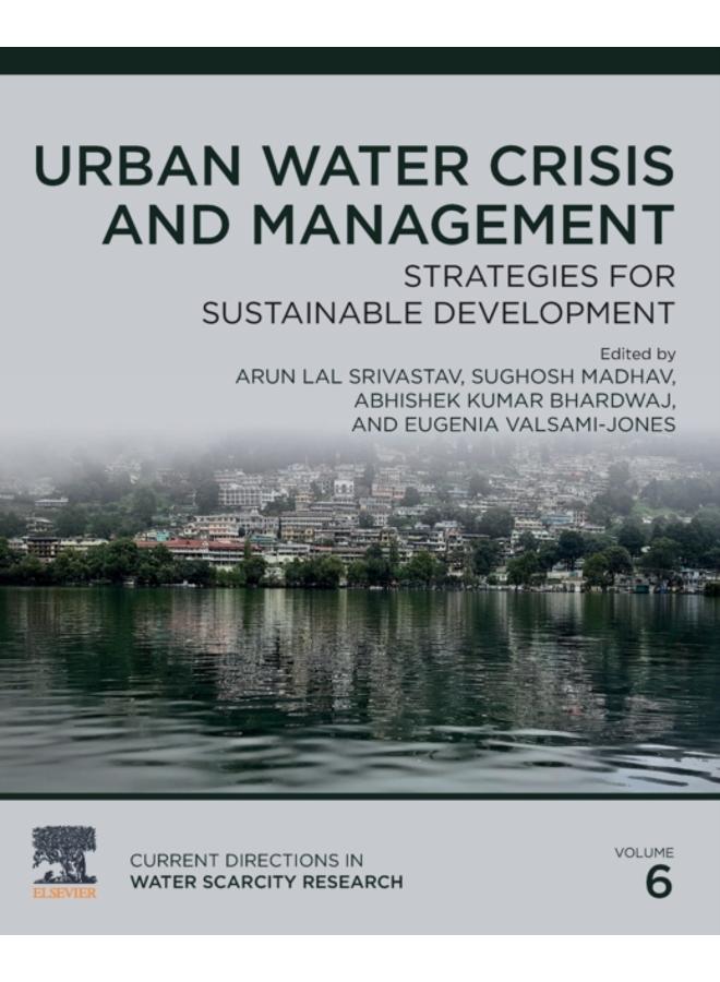 Urban Water Crisis and Management : Strategies for Sustainable Development Volume 6 