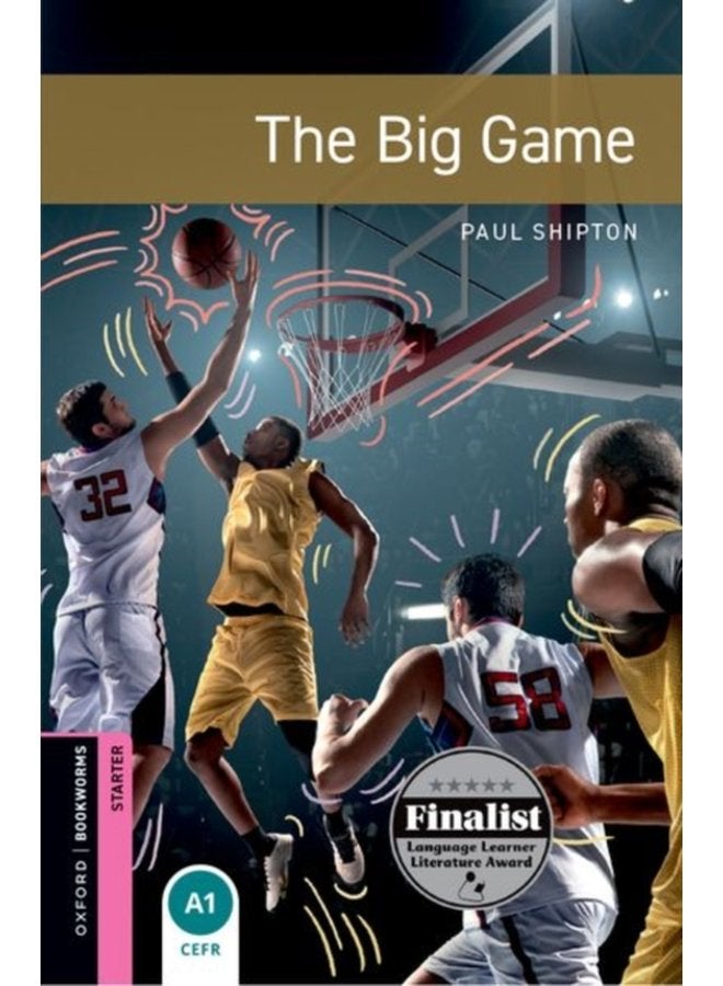 Oxford Bookworms Library Starter The Big Game Graded readers for secondary and adult learners - Paperback