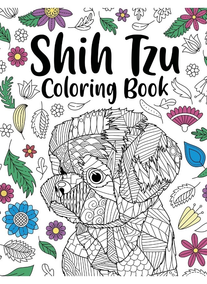 Shih Tzu Adult Coloring Book: Animal Adults Coloring Book, Gift for Pet Lover, Floral Mandala Coloring Pages, Shih Tzu Gifts, Pet Owner Gift  - Image 1