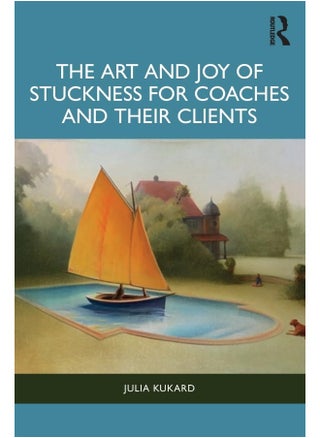 The Art and Joy of Stuckness for Coaches and their Clients - pzsku/Z9E698F9FA9EE86BBEC49Z/45/_/1740557336/efbad703-83ff-4877-9191-5f4d779d74cd