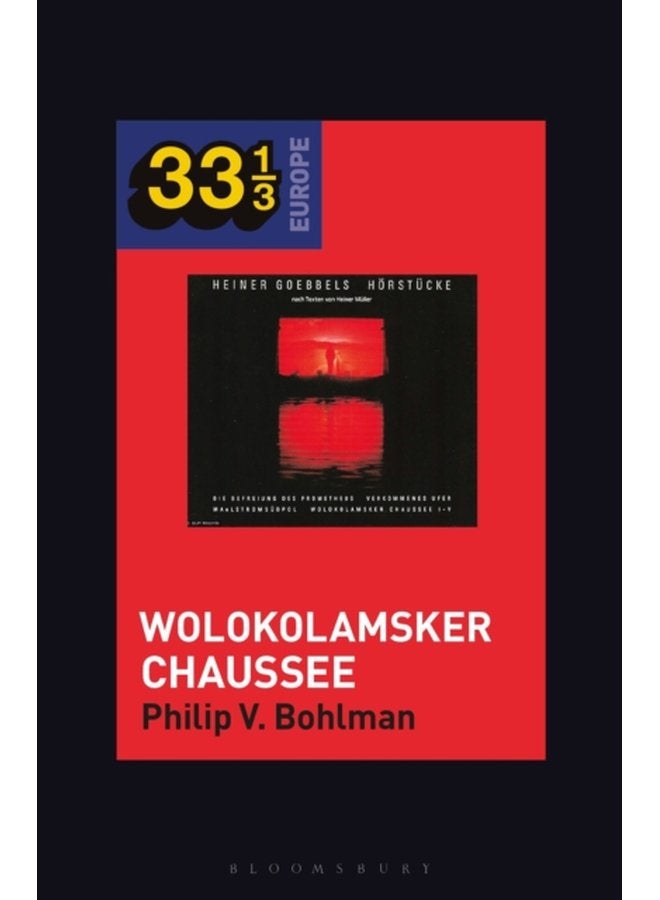 Heiner Muller and Heiner Goebbels s Wolokolamsker Chaussee - Paperback