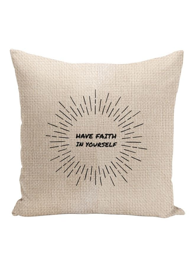 LOUD UNIVERSE Have Faith In Yourself Quote Printed Decorative Pillow Beige/Black 16x16inch  - Image 1
