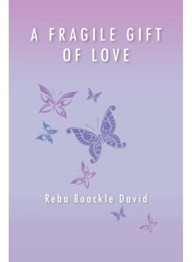 A Fragile Gift of Love - Paperback