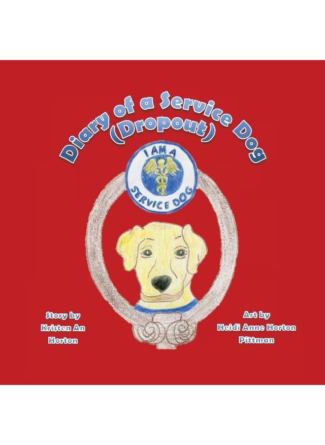 Diary of a Service Dog (Dropout)
