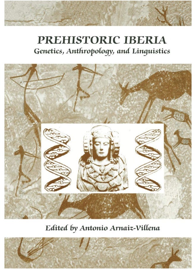 Prehistoric Iberia: Genetics, Anthropology, and Linguistics 