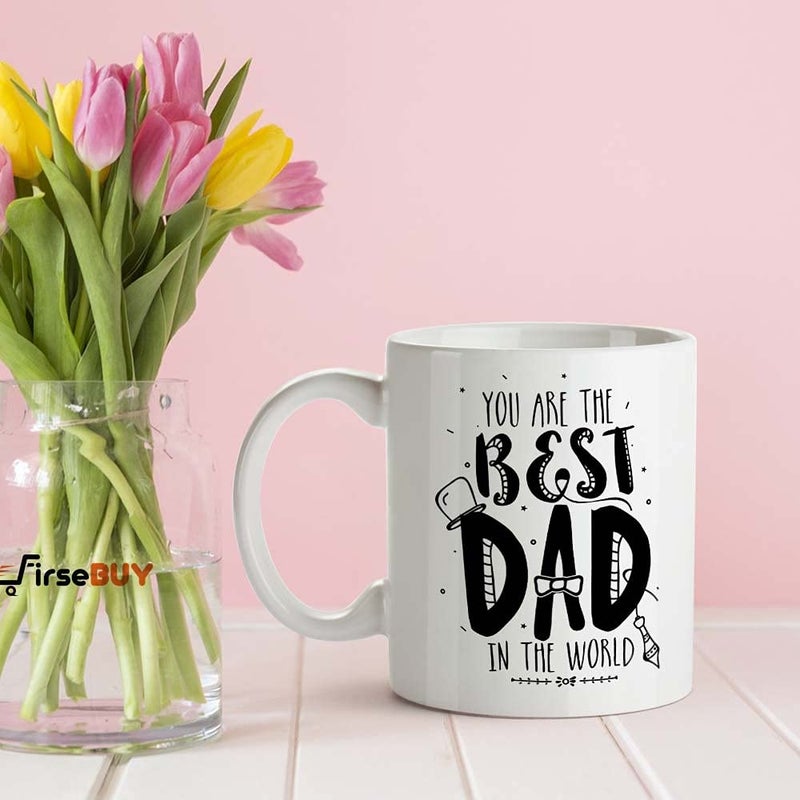 FirseBUY Coffee Mug for Dad You are The Best Dad in The World Printed Cup Gift Idea for Fathers Best Dad Gift Fathers Day Gift Funny Birthday Present for Dad from Daughter Son - Image 2