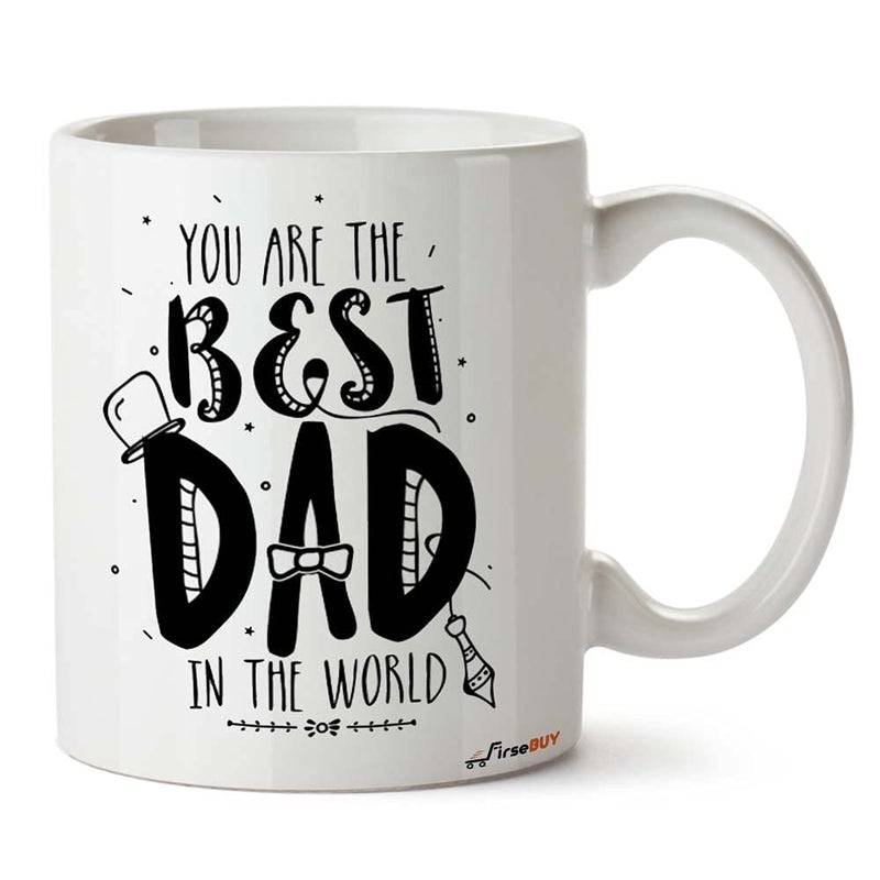 FirseBUY Coffee Mug for Dad You are The Best Dad in The World Printed Cup Gift Idea for Fathers Best Dad Gift Fathers Day Gift Funny Birthday Present for Dad from Daughter Son - Image 1