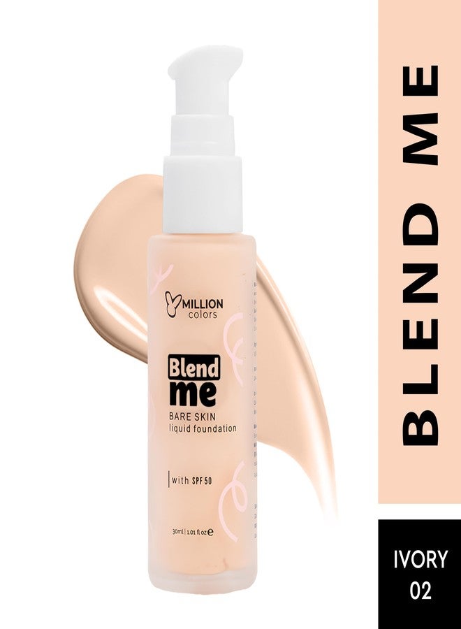 Million Colors Foundation With SPF50 for Face Makeup | Liquid Foundation for Oily and Dry Skin | Lightweight Matte Finish | Waterproof Long-Lasting Makeup | All Skin Types | Ivory 02, 30ml - Image 2