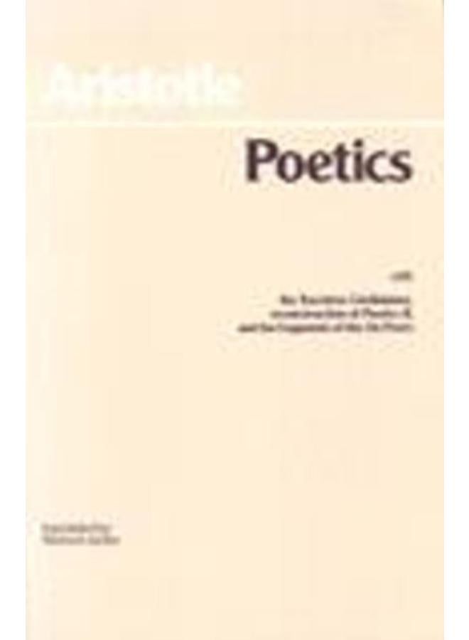 Poetics (Janko Edition) : with the Tractatus Coislinianus, reconstruction of Poetics II, and the fragments of the On Poets 