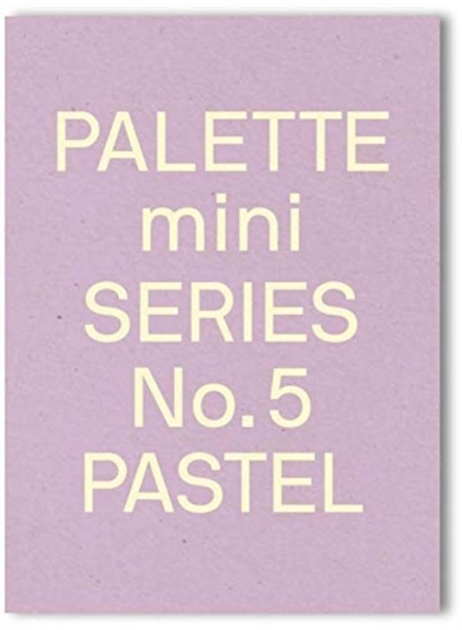 Palette Mini Series 05: Pastel : New light-toned graphics 