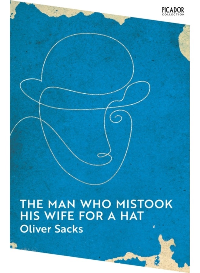 The Man Who Mistook His Wife for a Hat 