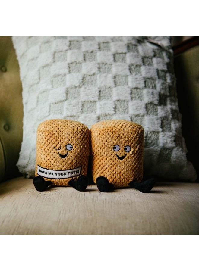 Punchkins Tater Tots - Show Me Your Tots Plushie Super Soft Fabric Embroidered Expression Funny Mini Pun Meme Gift Cool Emotional Support Toy Fun Desk Accessory Weighted Base for All Ages - Image 4