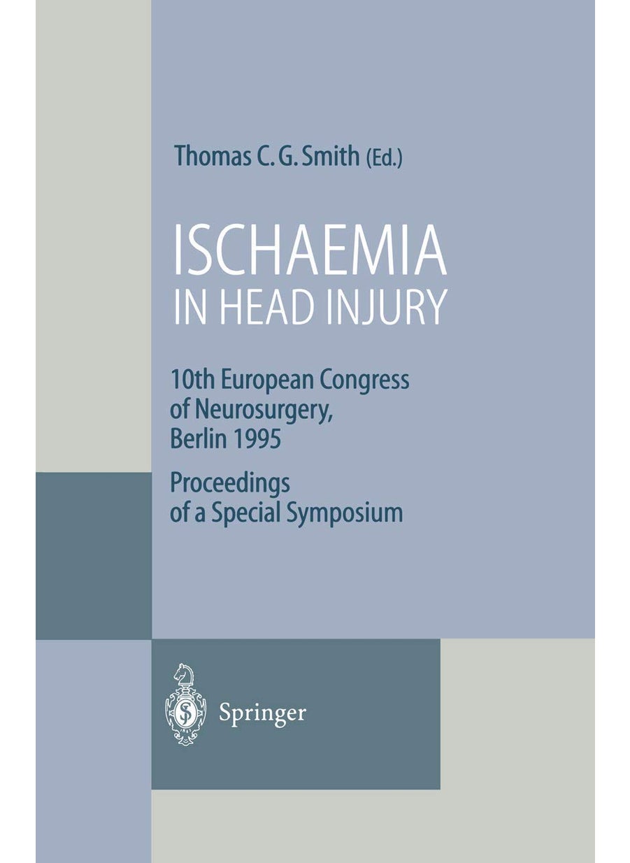 Ischaemia in Head Injury: 10th European Congress of Neurosurgery, Berlin 1995 Proceedings of a Special Symposium 
